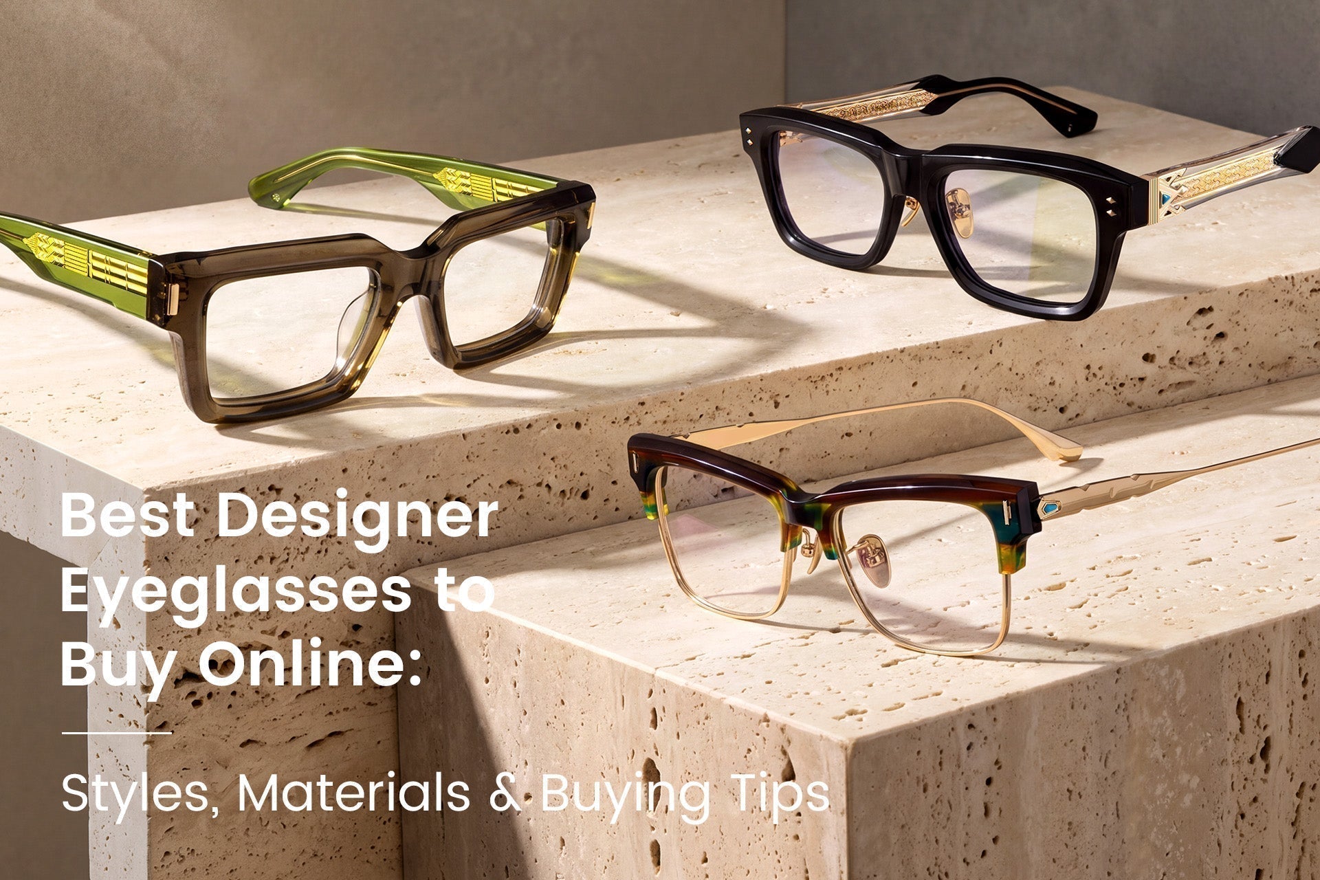 Best Designer Eyeglasses to Buy Online: Styles, Materials & Buying Tips